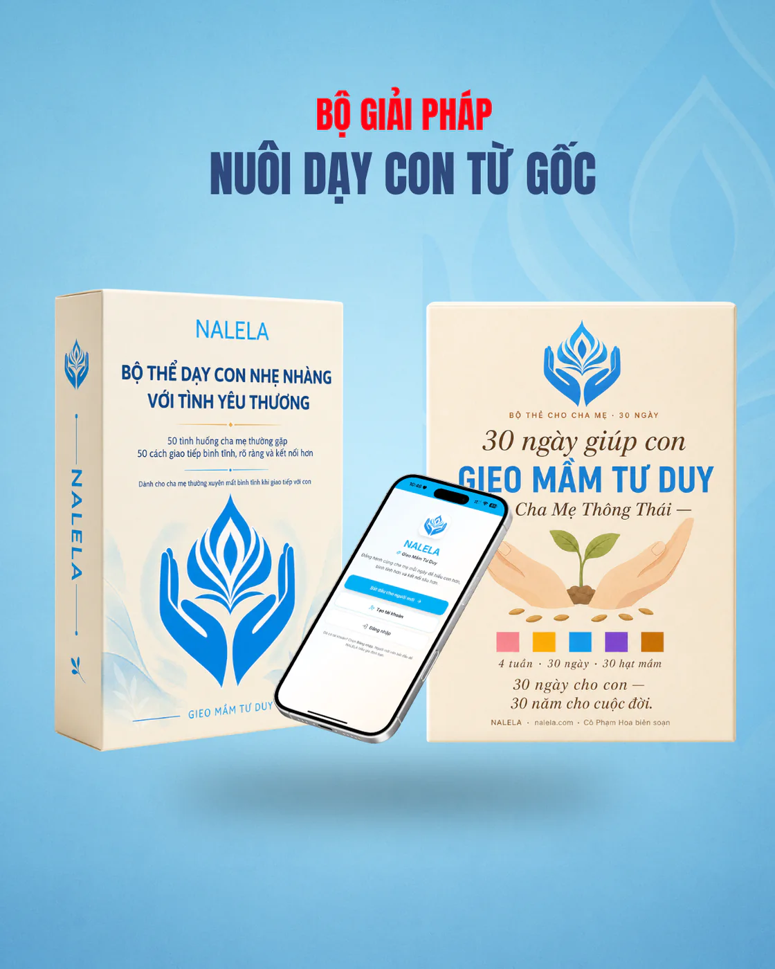 Bộ giải pháp Nuôi Dạy Con Từ Gốc của NALELA gồm hai hộp thẻ và ứng dụng NALELA trên điện thoại.