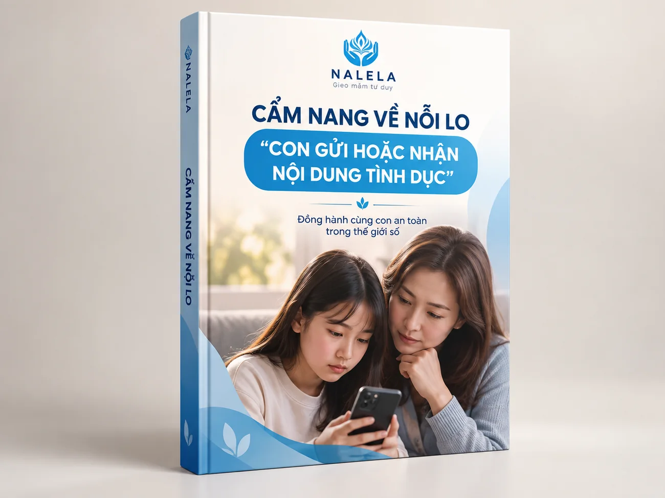 Ấn phẩm “Cẩm nang về nỗi lo con gửi hoặc nhận nội dung nhạy cảm” của NALELA.
